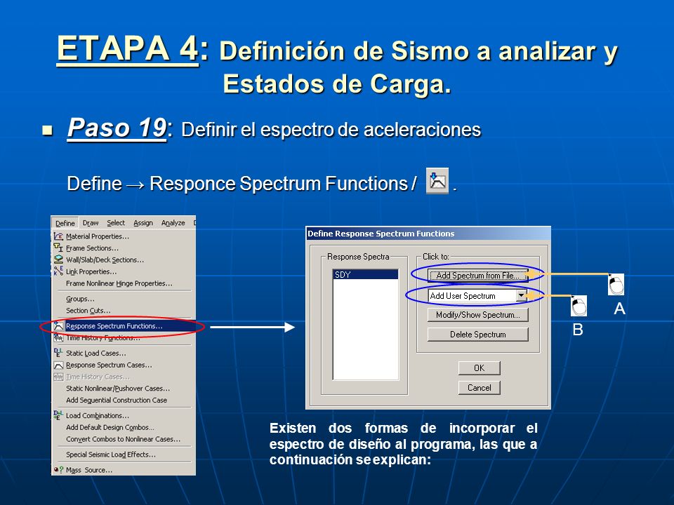 ETAPA 4: Definición de Sismo a analizar y Estados de Carga.