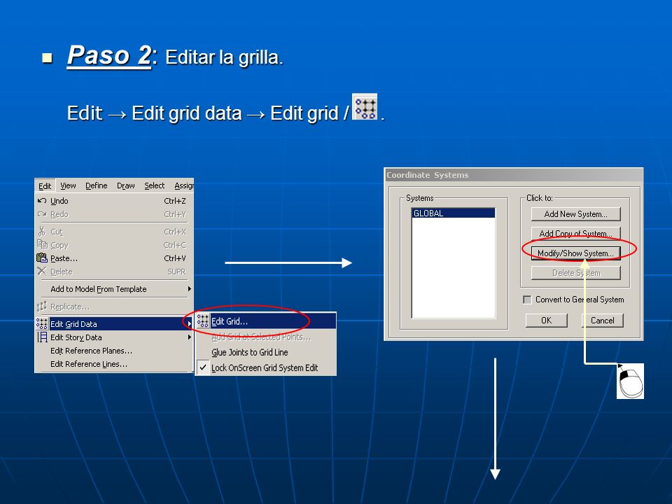Paso 2: Editar la grilla. Edit → Edit grid data → Edit grid / .