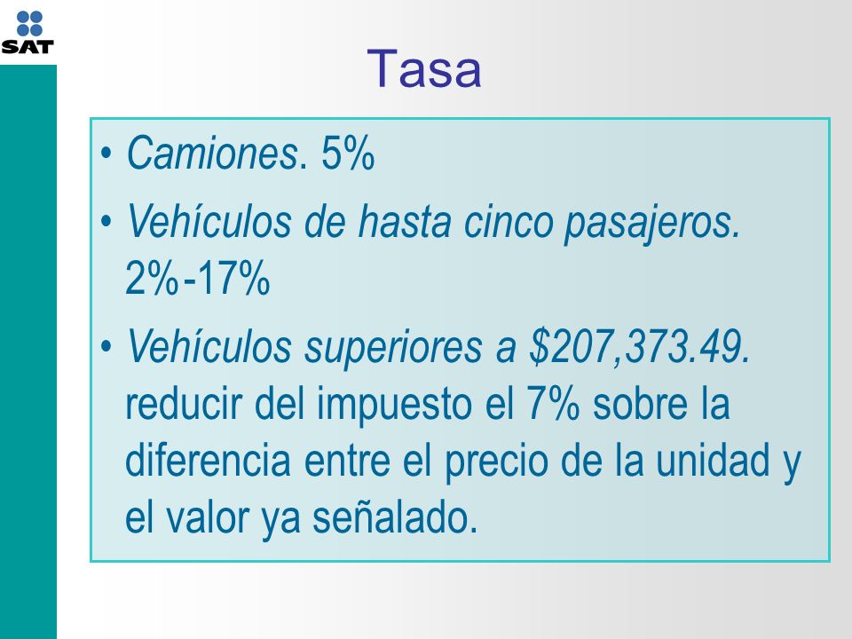 Tasa Camiones. 5% Vehículos de hasta cinco pasajeros. 2%-17%