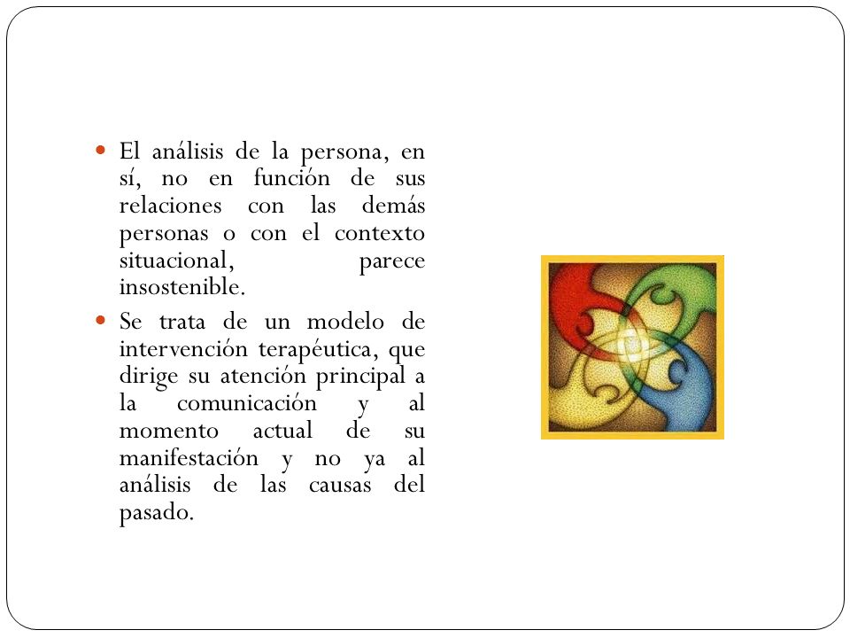 El análisis de la persona, en sí, no en función de sus relaciones con las demás personas o con el contexto situacional, parece insostenible.