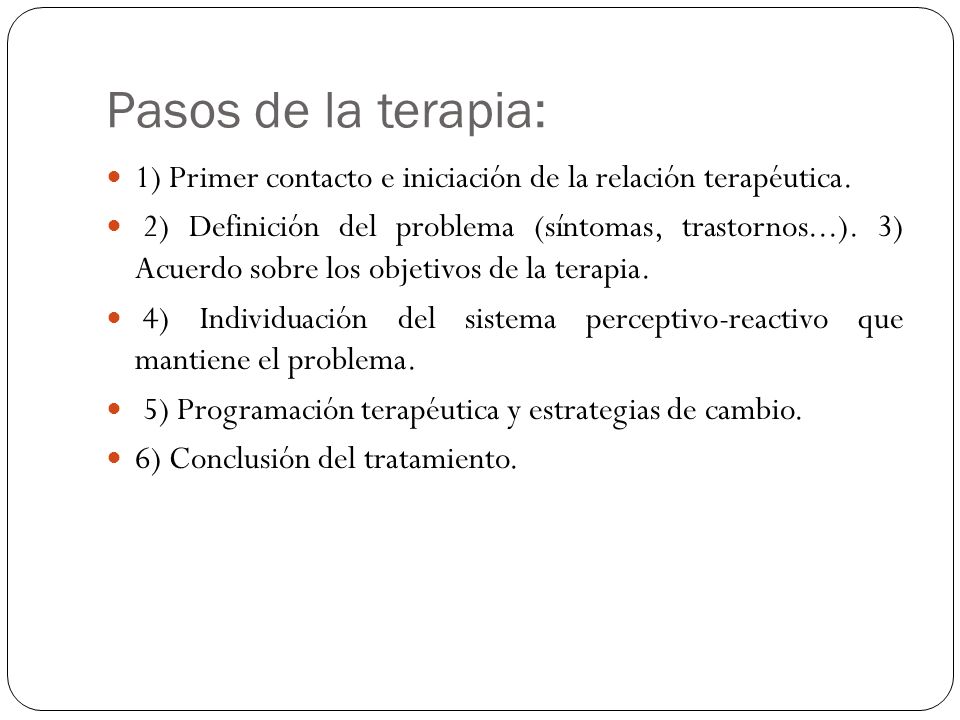 Pasos de la terapia: 1) Primer contacto e iniciación de la relación terapéutica.