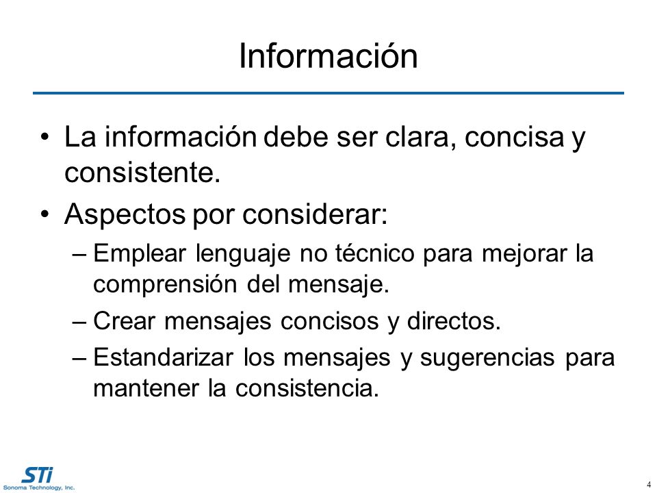 Información La información debe ser clara, concisa y consistente.
