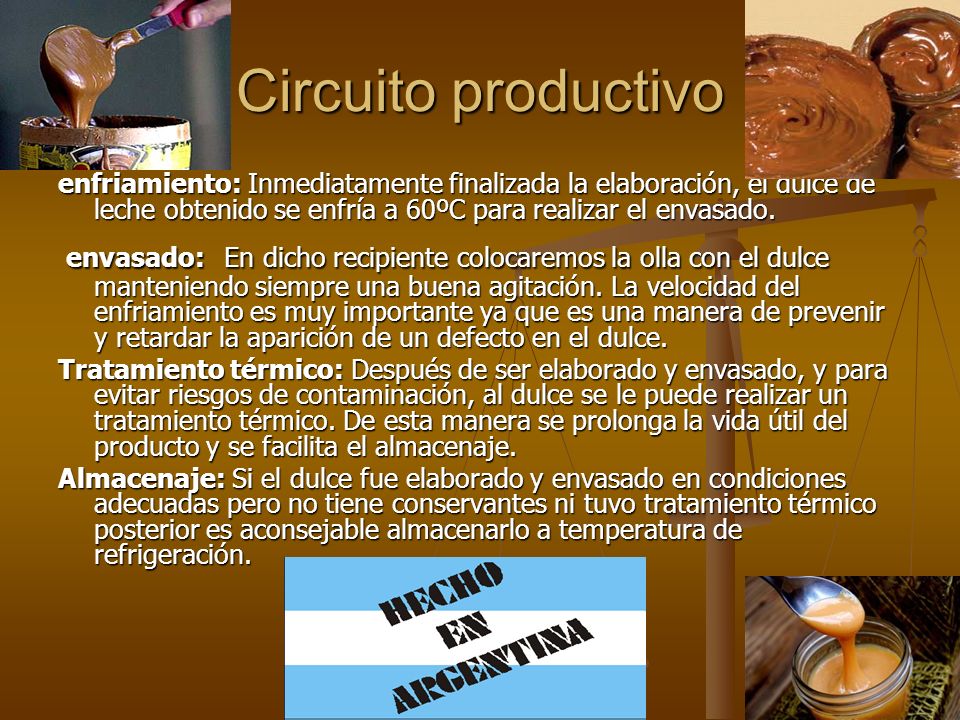 Circuito productivo enfriamiento: Inmediatamente finalizada la elaboración, el dulce de leche obtenido se enfría a 60ºC para realizar el envasado.