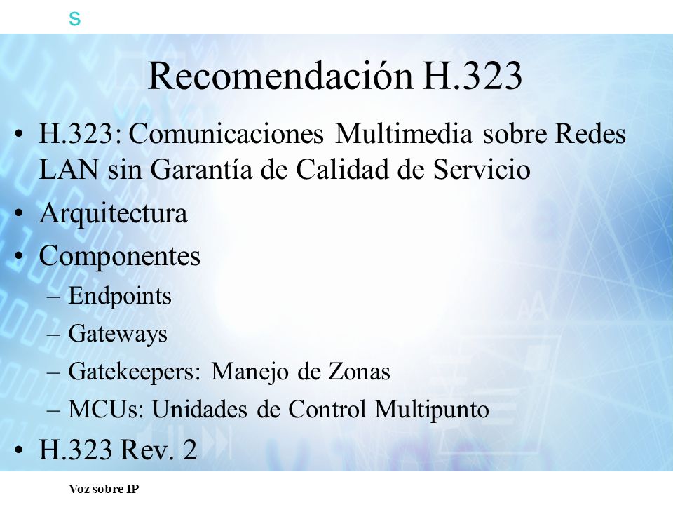 s Capacitación Técnica. Recomendación H.323. H.323: Comunicaciones Multimedia sobre Redes LAN sin Garantía de Calidad de Servicio.