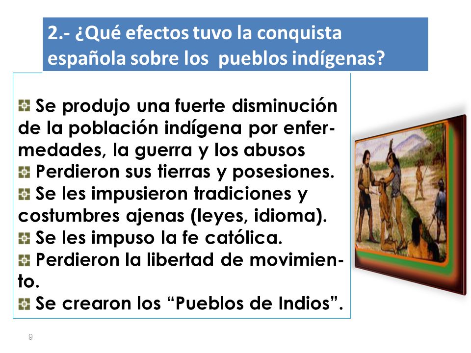 2.- ¿Qué efectos tuvo la conquista española sobre los pueblos indígenas