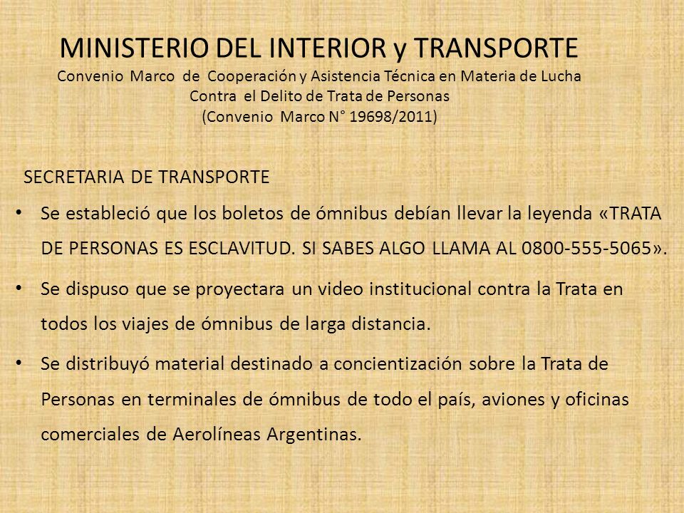 MINISTERIO DEL INTERIOR y TRANSPORTE Convenio Marco de Cooperación y Asistencia Técnica en Materia de Lucha Contra el Delito de Trata de Personas (Convenio Marco N° 19698/2011)