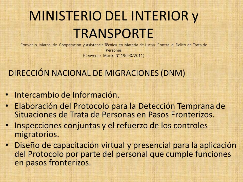 MINISTERIO DEL INTERIOR y TRANSPORTE Convenio Marco de Cooperación y Asistencia Técnica en Materia de Lucha Contra el Delito de Trata de Personas (Convenio Marco N° 19698/2011)