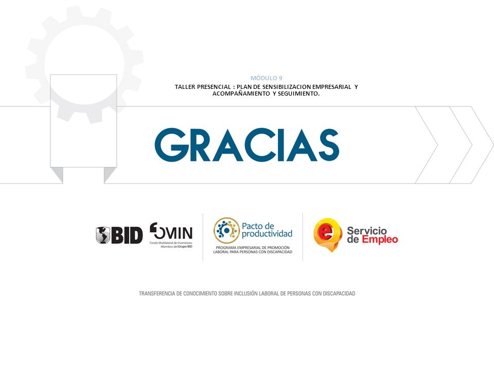 MÓDULO 9 TALLER PRESENCIAL : PLAN DE SENSIBILIZACION EMPRESARIAL Y ACOMPAÑAMIENTO Y SEGUIMIENTO.