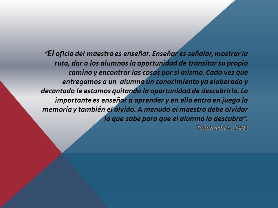 El oficio del maestro es enseñar