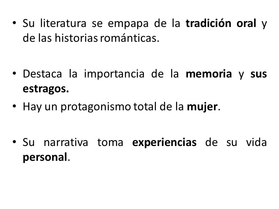 Su literatura se empapa de la tradición oral y de las historias románticas.