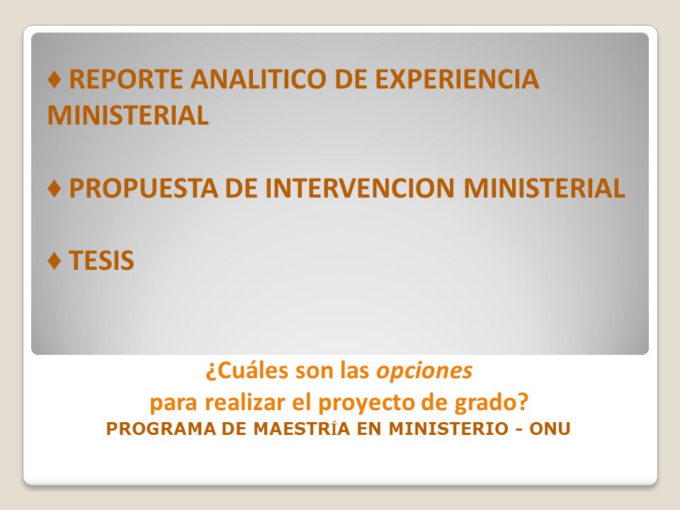 ¿Cuáles son las opciones para realizar el proyecto de grado