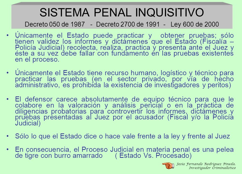 SISTEMA PENAL INQUISITIVO Decreto 050 de Decreto 2700 de Ley 600 de 2000