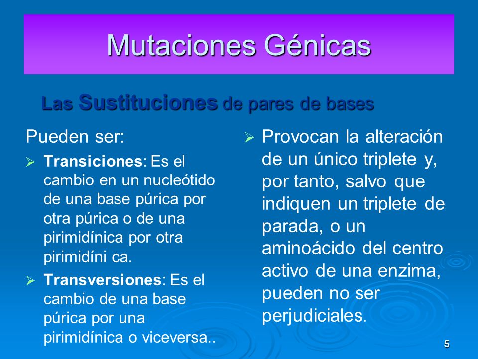 Mutaciones Génicas Las Sustituciones de pares de bases Pueden ser: