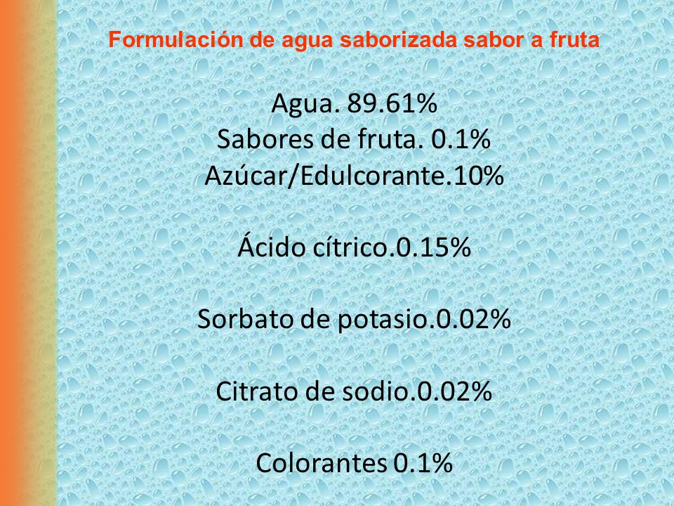 Formulación de agua saborizada sabor a fruta Agua. 89
