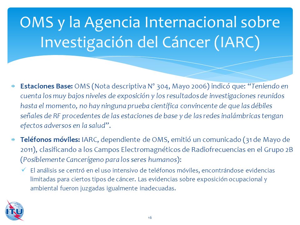 OMS y la Agencia Internacional sobre Investigación del Cáncer (IARC)