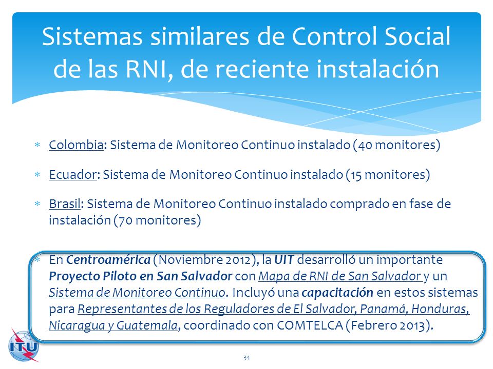 Sistemas similares de Control Social de las RNI, de reciente instalación