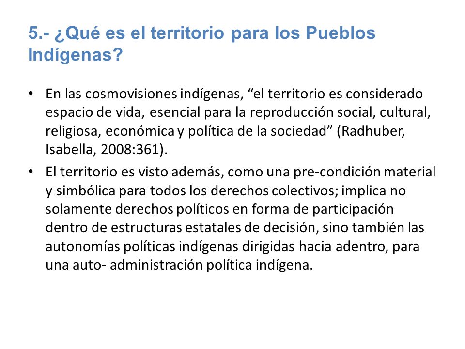 5.- ¿Qué es el territorio para los Pueblos Indígenas
