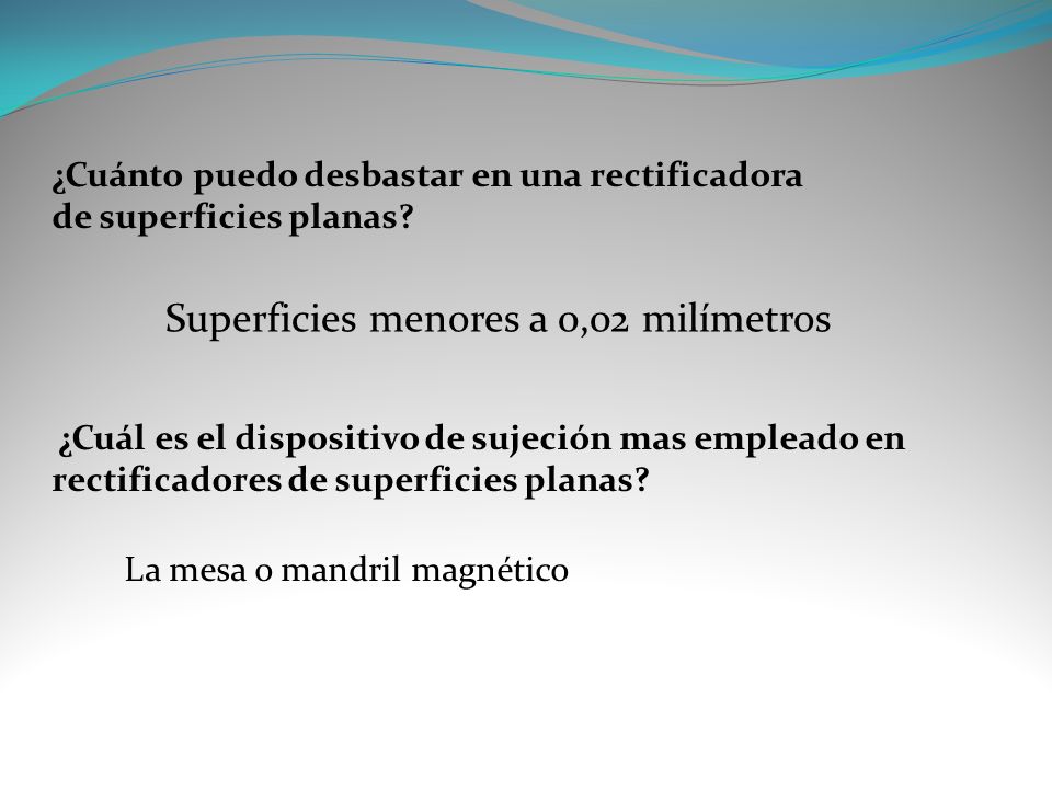 ¿Cuánto puedo desbastar en una rectificadora de superficies planas