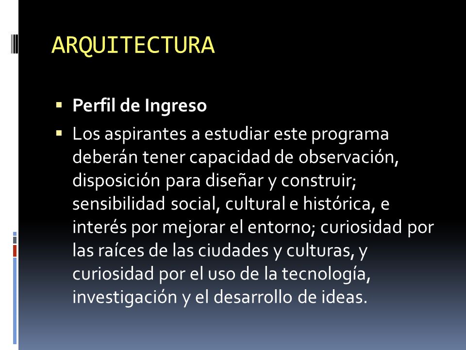 ARQUITECTURA Perfil de Ingreso