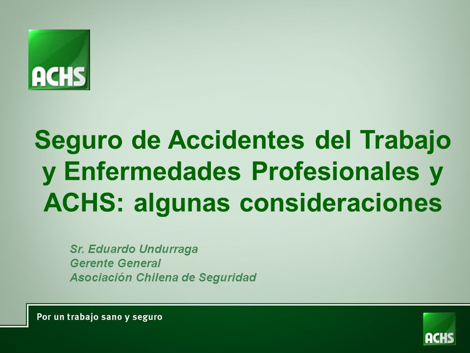Seguro de Accidentes del Trabajo y Enfermedades Profesionales y ACHS: algunas consideraciones