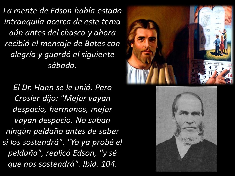 La mente de Edson había estado intranquila acerca de este tema aún antes del chasco y ahora recibió el mensaje de Bates con alegría y guardó el siguiente sábado.