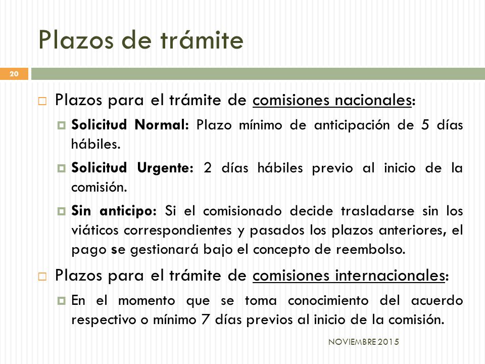 Plazos de trámite Plazos para el trámite de comisiones nacionales: