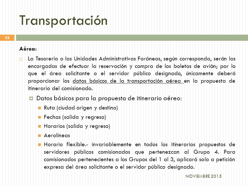 Transportación Datos básicos para la propuesta de itinerario aéreo: