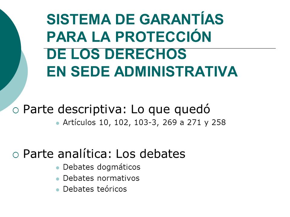 SISTEMA DE GARANTÍAS PARA LA PROTECCIÓN DE LOS DERECHOS EN SEDE ADMINISTRATIVA