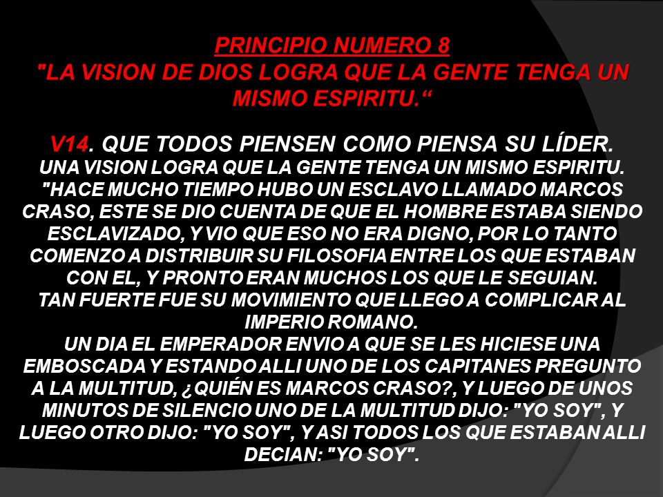 LA VISION DE DIOS LOGRA QUE LA GENTE TENGA UN MISMO ESPIRITU.