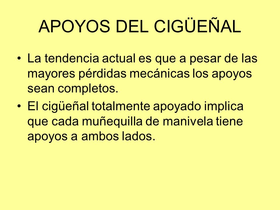 APOYOS DEL CIGÜEÑAL La tendencia actual es que a pesar de las mayores pérdidas mecánicas los apoyos sean completos.