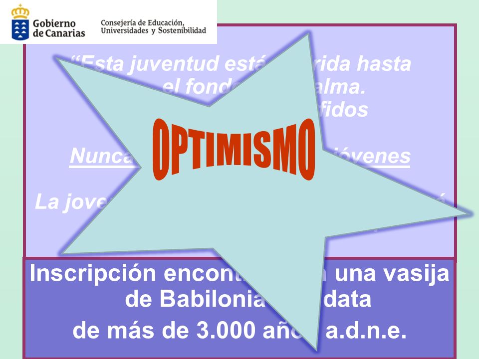 Esta juventud está podrida hasta. el fondo de su alma