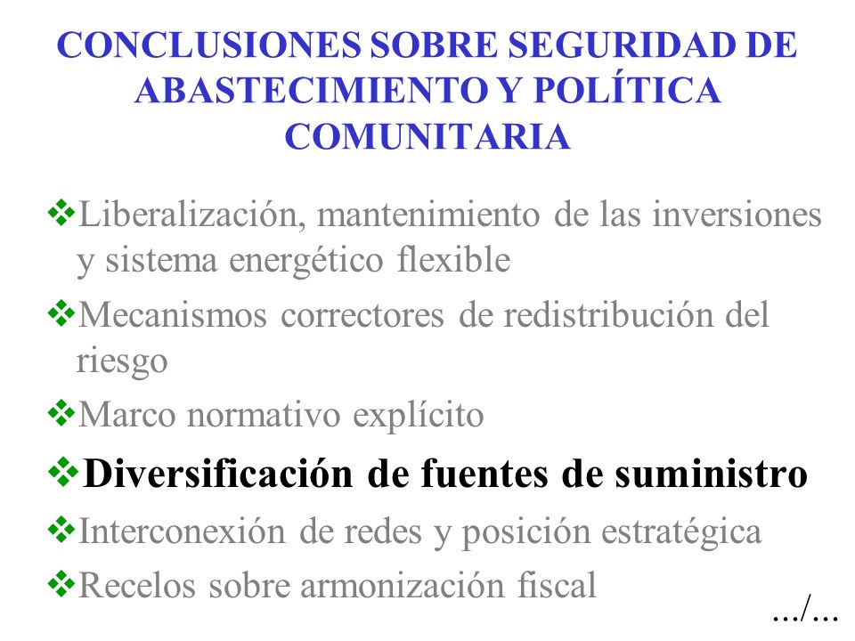CONCLUSIONES SOBRE SEGURIDAD DE ABASTECIMIENTO Y POLÍTICA COMUNITARIA