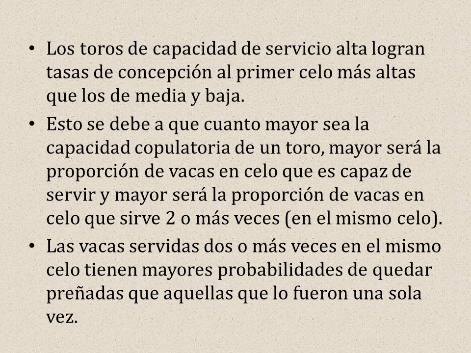 Los toros de capacidad de servicio alta logran tasas de concepción al primer celo más altas que los de media y baja.