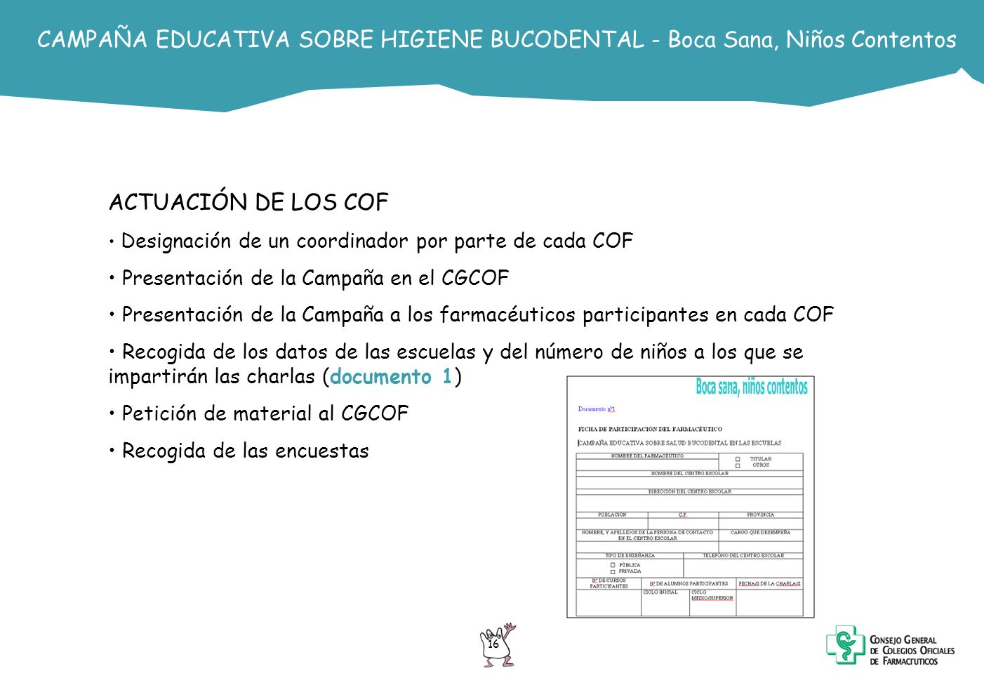 CAMPAÑA EDUCATIVA SOBRE HIGIENE BUCODENTAL - Boca Sana, Niños Contentos