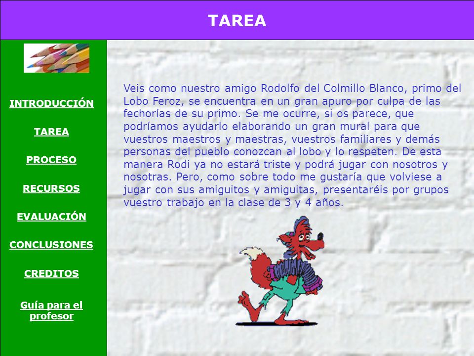 TAREA INTRODUCCIÓN. PROCESO. RECURSOS. EVALUACIÓN. CONCLUSIONES. CREDITOS. Guía para el profesor.