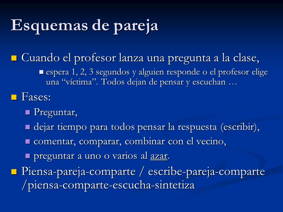 Esquemas de pareja Cuando el profesor lanza una pregunta a la clase,