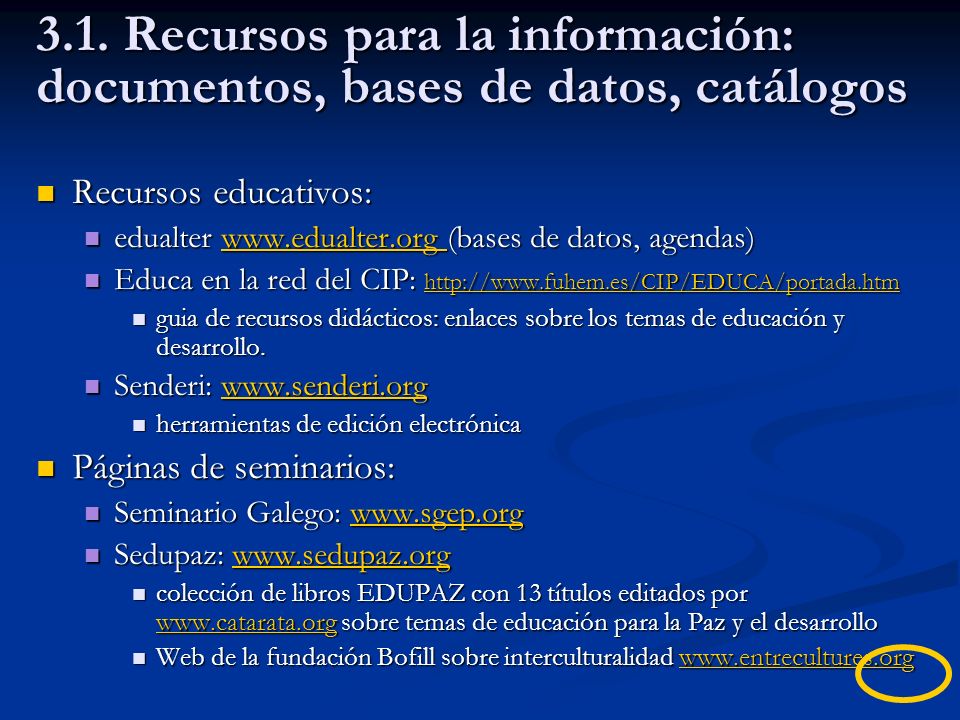 3.1. Recursos para la información: documentos, bases de datos, catálogos
