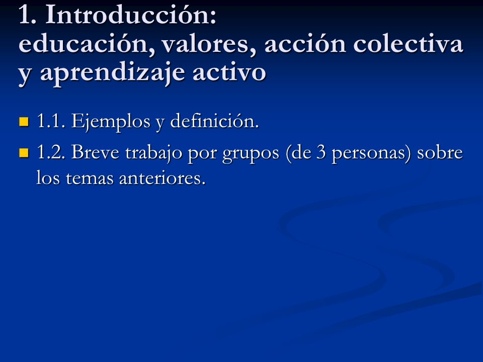 1. Introducción: educación, valores, acción colectiva y aprendizaje activo