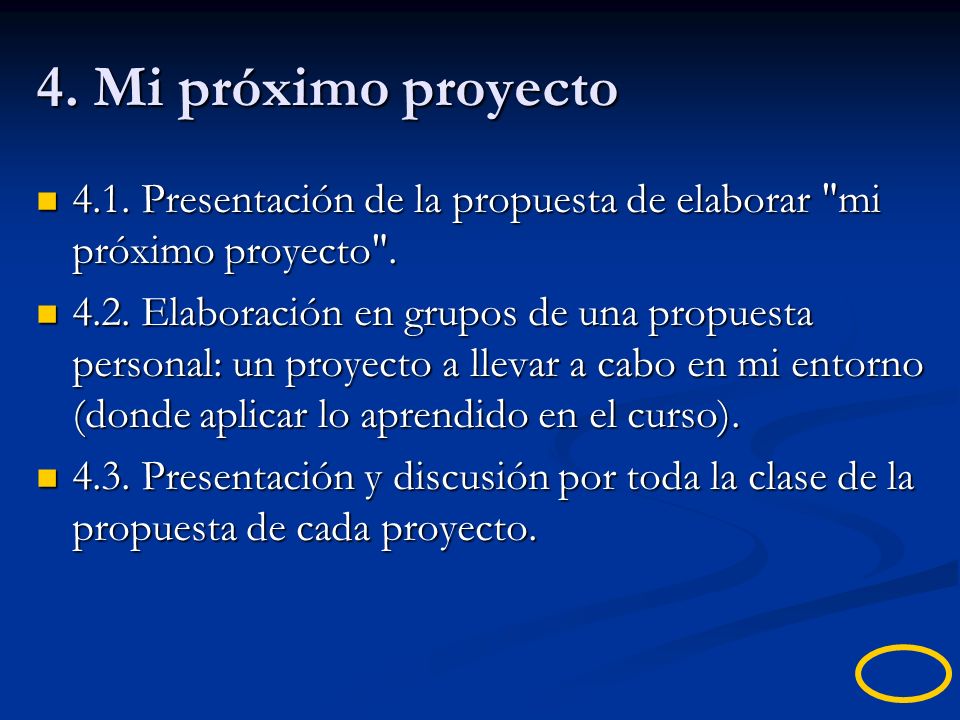 4. Mi próximo proyecto 4.1. Presentación de la propuesta de elaborar mi próximo proyecto .