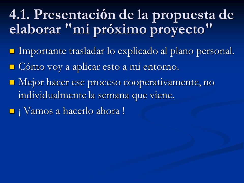 4.1. Presentación de la propuesta de elaborar mi próximo proyecto