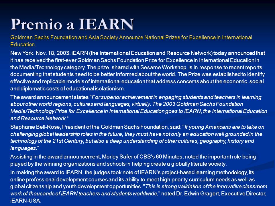 Premio a IEARN Goldman Sachs Foundation and Asia Society Announce National Prizes for Excellence in International Education.