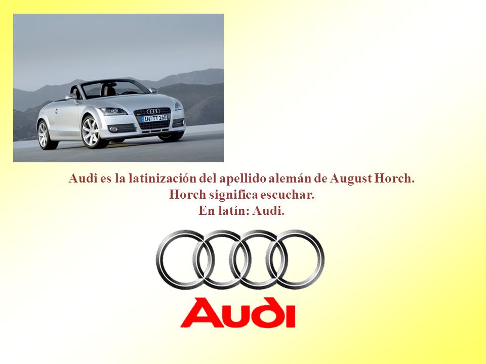 Audi es la latinización del apellido alemán de August Horch