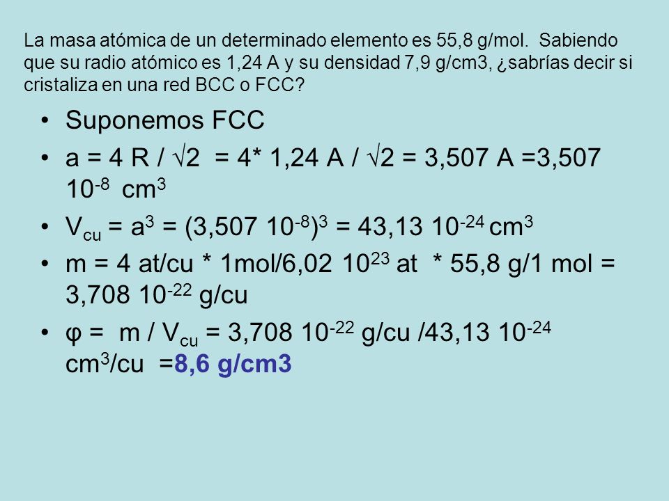 m = 4 at/cu * 1mol/6, at * 55,8 g/1 mol = 3, g/cu