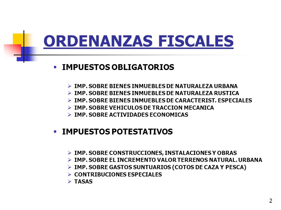 ORDENANZAS FISCALES IMPUESTOS OBLIGATORIOS IMPUESTOS POTESTATIVOS