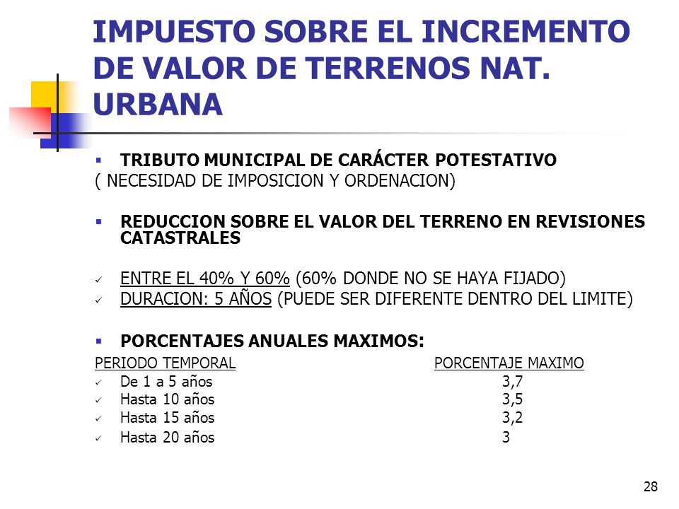 IMPUESTO SOBRE EL INCREMENTO DE VALOR DE TERRENOS NAT. URBANA