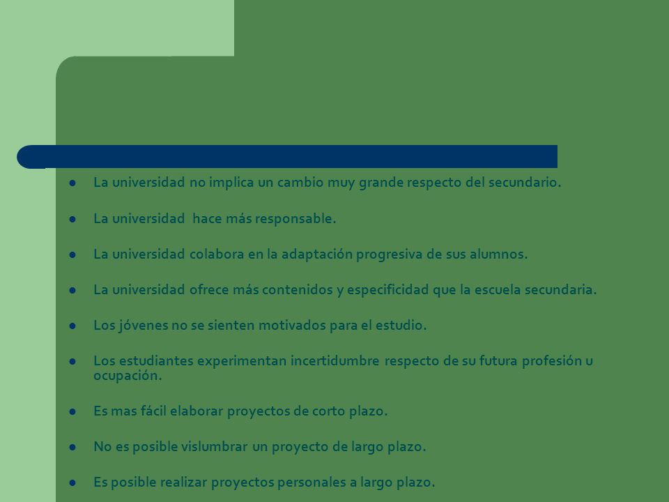 La universidad no implica un cambio muy grande respecto del secundario.