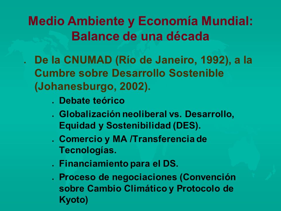 Medio Ambiente y Economía Mundial: Balance de una década