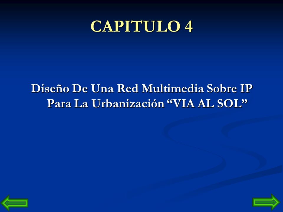 CAPITULO 4 Diseño De Una Red Multimedia Sobre IP Para La Urbanización VIA AL SOL
