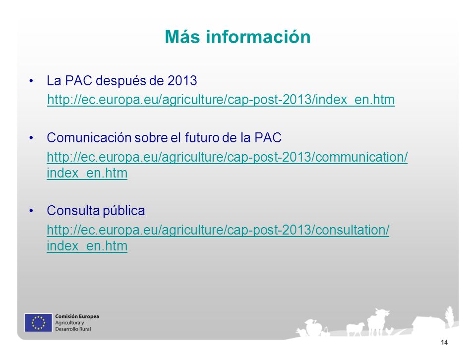 Más información La PAC después de 2013