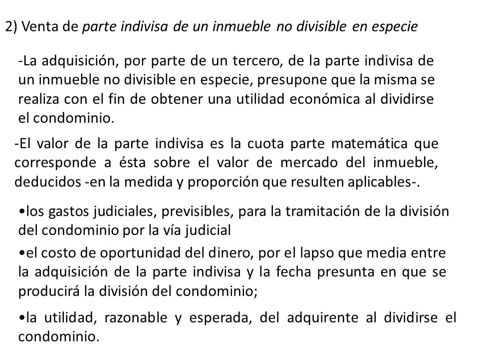 2) Venta de parte indivisa de un inmueble no divisible en especie